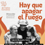 Llega a San Pedro la obra "Hay que apagar el fuego" de Carlos Gorostiza | FM Avenida