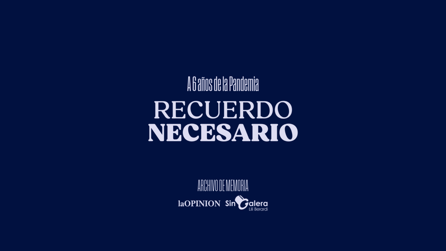 A 6 años de la pandemia, recuerdo necesario: archivo de memoria de La Opinión & Sin Galera | FM Avenida